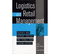 Logistics and Retail Management: Insights into Current Practice and Trends from Leading Experts