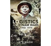 Logistics in the Vietnam Wars, 1945 1975