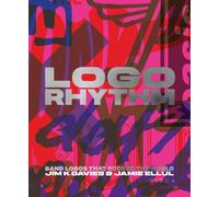 Logo Rhythm : Band Logos that Rocked the World