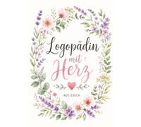 Logopädin mit Herz: A5 Notizbuch mit 120 linierten Seiten | Liebevolles Geschenk für Logopädinnen | Für Praxis, Therapie, Sprachförderung, Notizen, Ideen und Organisation