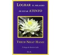 Lograr el milagro de estar atento