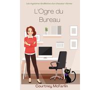 L'Ogre du Bureau (Les Mystères Douillettes d'un Chasseur d'âmes)