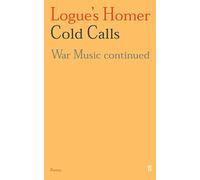 Logue's Homer: Cold Calls: War Music Continued