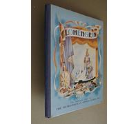 LOHENGRIN THE STORY OF WAGNER'S OPERA