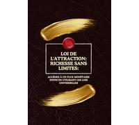 Loi de l'attraction: richesse sans limites:: Accédez à un flux monétaire infini en utilisant les lois universelles