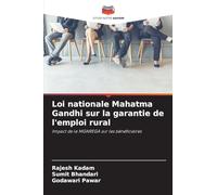 Loi nationale Mahatma Gandhi sur la garantie de l'emploi rural: Impact de la MGNREGA sur les bénéficiaires
