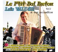 LOIC VALDOR - LE P'TIT BAL BRETON VOL 1