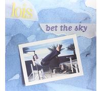 Lois - Bet The Sky [VINYL]