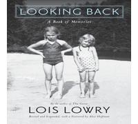 Lois Lowry Looking Back: A Book of Memories Paperback Lois Lowry Multicolor
