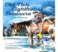 Lois Swoboda Old Neb & The Lighthouse Treasure Paperback Book Lois Swoboda Multicolor