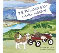 Lois, The Luckiest Duck: A Clancy Adventure