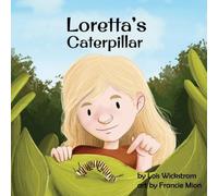 Lois Wickstrom Loretta's Caterpillar Book - Paperback Lois Wickstrom Multicolor