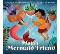 Lois Wickstrom Maia's Mermaid Friend (paperback) Paperback Book Lois Wickstrom Multicolor