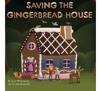 Lois Wickstrom Saving the Gingerbread House: A Science Folktale Hardback Book Lois Wickstrom Multicolor
