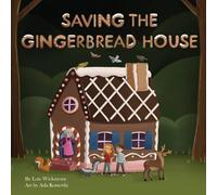 Lois Wickstrom Saving the Gingerbread House: A Science Folktale Paperback Book Lois Wickstrom Multicolor