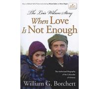 Lois Wilson Story, The: When Love Is Not Enough