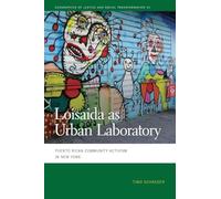 Loisaida as Urban Laboratory: Puerto Rican Community Activism in New York: 51 (Geographies of Justice and Social Transformation)