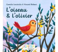 L'oiseau et l'olivier : une belle histoire d'entraide pour les 2 à 6 ans