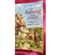 Loitering with Intent: Diary of a Happy Traveller
