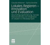 Lokales Regieren - Innovation und Evaluation: Besch?ftigungsf?rderung, Gender Ma