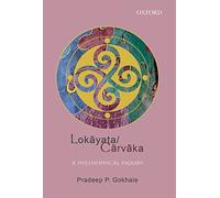 Lokayata/Carvaka: A Philosophical Inquiry