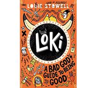 Loki: A Bad God's Guide to Being Good: Trickster Norse god turned school kid - the bestselling first book in the hilarious comics-style diary series for 7-11-year-olds: 1