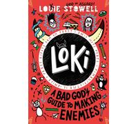 Loki: A Bad God's Guide to Making Enemies : Norse trickster god turned school kid in the hilarious comics-style diary series for 8-12 year olds