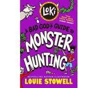 Loki: A Bad God's Guide to Monster Hunting : Trickster Norse god turned school kid - the bestselling, wickedly funny, comics-style diary series featuring Loki and Thor for 8-12 year olds