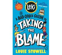 Loki: A Bad God's Guide to Taking the Blame : Trickster Norse god turned school kid - the bestselling, wickedly funny, comics-style diary series featuring Loki and Thor for 8-12 year olds