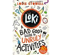 Loki: A Bad God's Guide to Unruly Activities: Puzzles, games, tricks and pranks from the Norse god of mischief inspired by the hilarious comics-style series for 7-11-year-olds