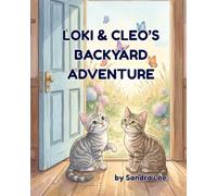 Loki & Cleo’s Backyard Adventure (Animal Friends Storytime Series)