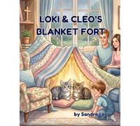 Loki & Cleo’s Blanket Fort (Animal Friends Storytime Series)
