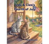 Loki & Cleo’s Fourth of July (Animal Friends Storytime Series)