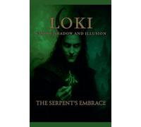 Loki God of Shadow and Illusion: The Serpent's Embrace: 2