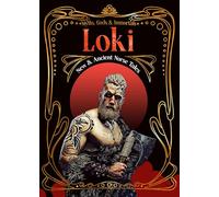 Loki: New & Ancient Norse Tales (Myths, Gods & Immortals)