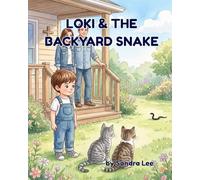 Loki & The Backyard Snake (Animal Friends Storytime Series)