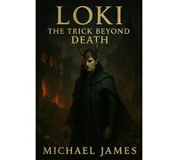 Loki: The Trick Beyond Death: 5 (Through The Eyes of Gods)