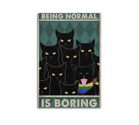 LOKLNEYK Being Normal Is Boring-Black Cat Vintage Motivational Poster, Funny Vintage Wall Art Canvas Posters Modern Prints for Living Room Bedroom Deco 16x24inch(40x60cm) Unframe-style-2