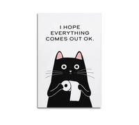 LOKLNEYK Black Cat Toilet I HOPE EVERYTHING COMES OUT OK Poster, Home Deco Wall Art Canvas Prints for Living Room Bedroom 16x24inch(40x60cm) Unframe-style