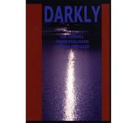 LOL COXHILL/FRANZ KOGLMANN/ANDREA CENTAZZO - Darkly