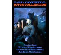 Lol Coxhill Ictus Collection by Coxhill, Lol, Koglmann, Franz [Music CD]