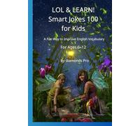 LOL & LEARN! Smart Jokes for Kids 100: A Fun Way to Improve English Vocabulary and Creative Thinking for Ages 6-12