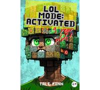 LOL Mode Activated: For 9 year olds (The LOL Series)
