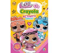 LOL Surprise! & Crayola Official Activity Annual