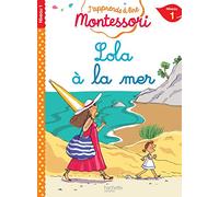 Lola À La Mer, Niveau 1 - J'Apprends À Lire Montessori (Montessori - J'Apprends À Lire)