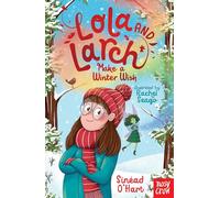 Lola and Larch Make a Winter Wish: (Lola and Larch)