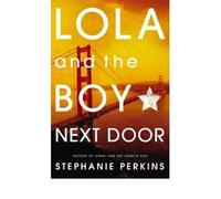 [( Lola and the Boy Next Door By Perkins, Stephanie ( Author ) Paperback Jul - 2013)] Paperback