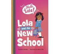 Lola and the New School (¡Hola, Lola!)