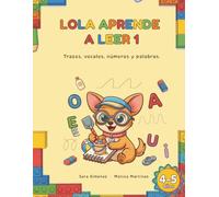 Lola aprende a leer 1.: Trazos, vocales, números y palabras. (Aprende a leer con Lola.)