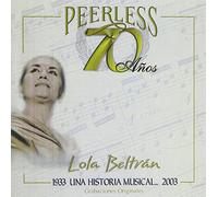 Lola Beltran - 70 Anos Peerless Una Historia